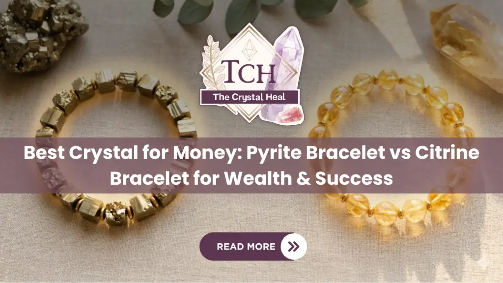 Best Crystal for Money: Pyrite Bracelet vs Citrine Bracelet for Wealth & Success