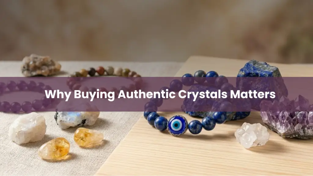 Evil eye bracelet surrounded by crystals and stones with the text “Why Buying Authentic Crystals Matters.